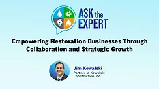 Ask the Expert: Empowering Restoration Businesses Through Collaboration and Strategic Growth