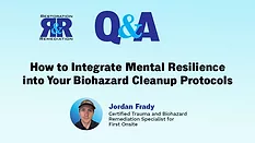 How to Integrate Mental Resilience into Your Biohazard Cleanup Protocols