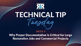 Technical Tip Tuesday, week 9: Why Proper Documentation Is Critical for Large Restoration Jobs and Commercial Projects