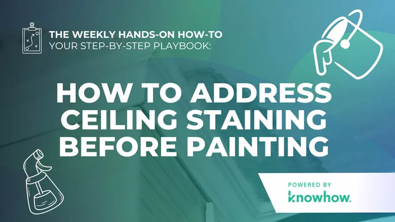 Weekly Hands-On How-To: How to Address Ceiling Staining Before Painting Weekly Hands-On How-To: How to Address Ceiling Staining Before Painting