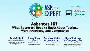 Ask the Expert Roundtable - Asbestos 101: What Restorers Need to Know About Testing, Work Practices, and Compliance