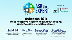Ask the Expert Roundtable - Asbestos 101: What Restorers Need to Know About Testing, Work Practices, and Compliance Ask the Expert Roundtable - Asbestos 101: What Restorers Need to Know About Testing, Work Practices, and Compliance