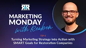 Marketing Monday: Turning Marketing Strategy into Action with SMART Goals for Restoration Companies