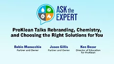 Ask the Expert: ProKlean Talks Rebranding, Chemistry, and Choosing the Right Solutions for You