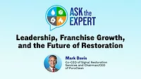 Ask the Expert: Leadership, Franchise Growth, and the Future of Restoration