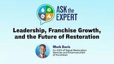 Ask the Expert: Leadership, Franchise Growth, and the Future of Restoration