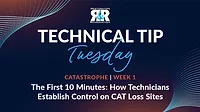 Technical Tip Tuesday -The First 10 Minutes: How Technicians Establish Control on CAT Loss Sites