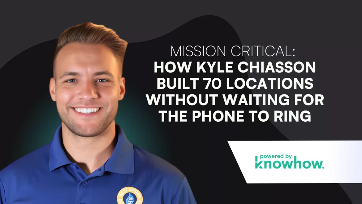 Mission Critical: How Kyle Chiasson Built 70 Locations Without Waiting for the Phone to Ring
