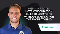 Mission Critical: How Kyle Chiasson Built 70 Locations Without Waiting for the Phone to Ring