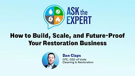 Ask the Expert: How to Build, Scale, and Future Proof Your Restoration Business