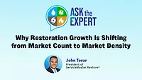 Ask the Expert: Why Restoration Growth Is Shifting from Market Count to Market Density