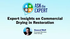 Ask the Expert: Expert Insights on Commercial Drying in Restoration