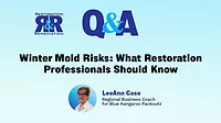 Ask the Expert Q&A: Winter Mold Risks: What Restoration Professionals Should Know