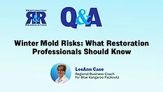 Ask the Expert Q&A: Winter Mold Risks: What Restoration Professionals Should Know