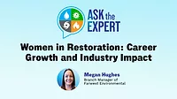 Ask the Expert - Women in Restoration: Career Growth and Industry Impact