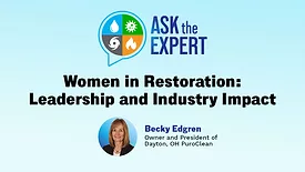 Ask the Expert - Women in Restoration: Leadership and Industry Impact