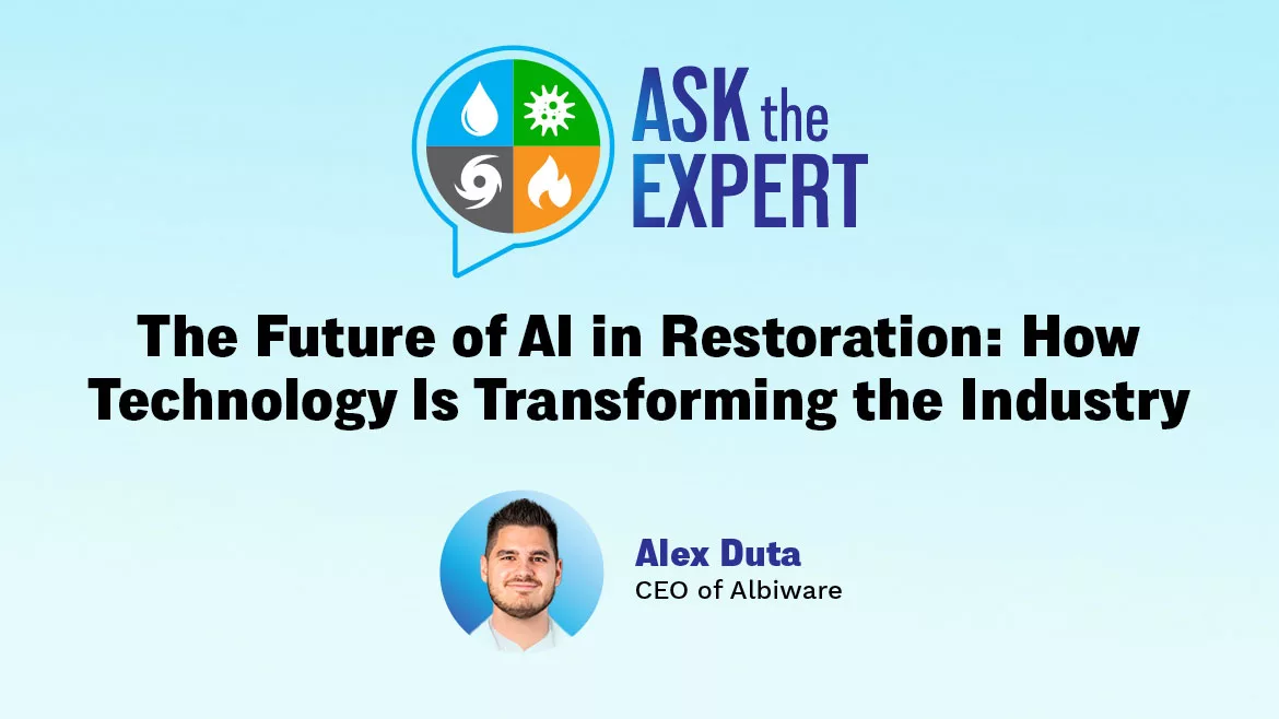 Ask the Expert - The Future of AI in Restoration: How Technology Is Transforming the Industry