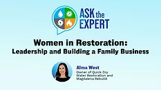 Ask the Expert - Women in Restoration: Leadership and Building a Family Business
