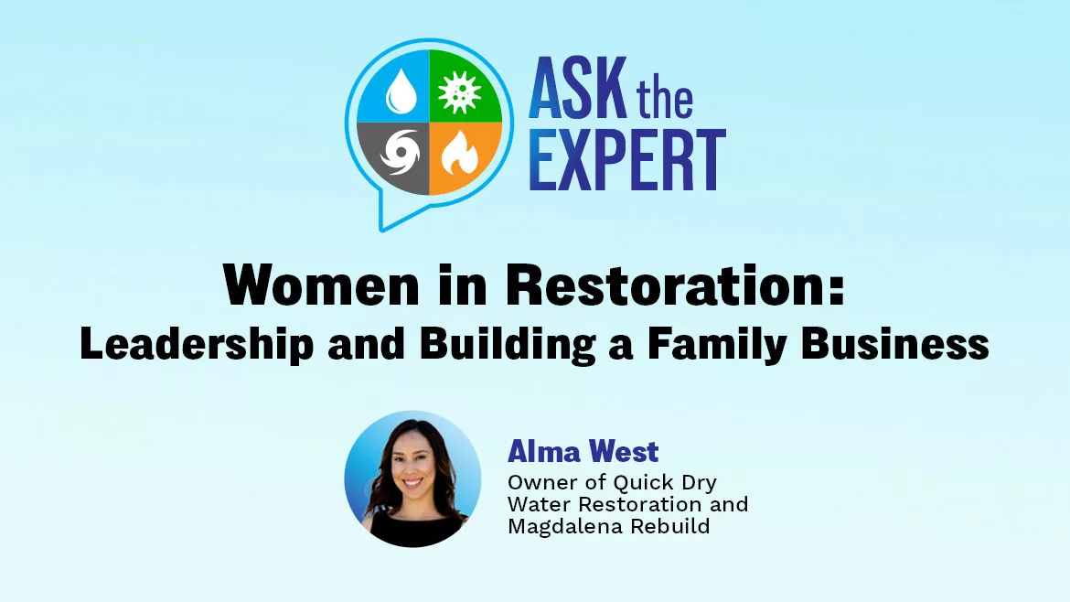 Ask the Expert - Women in Restoration: Leadership and Building a Family Business