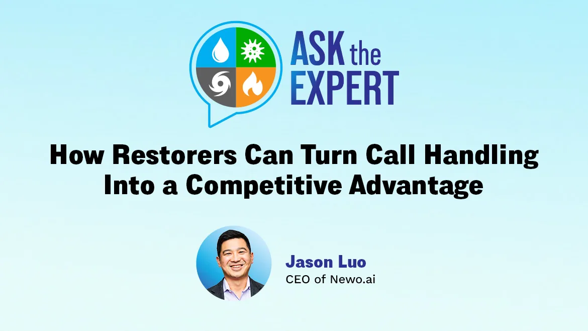 Ask the Expert Q&A: How Restorers Can Turn Call Handling into a Competitive Advantage Ask the Expert Q&A: How Restorers Can Turn Call Handling into a Competitive Advantage