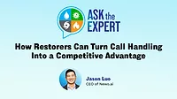 Ask the Expert Q&A: How Restorers Can Turn Call Handling into a Competitive Advantage