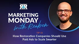 Marketing-Monday Tip 10: How Restoration Companies Should Use Paid Ads to Scale Smarter