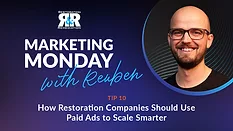 Marketing-Monday Tip 10: How Restoration Companies Should Use Paid Ads to Scale Smarter