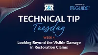 Technical Tip Tuesday: Looking Beyond the Visible Damage in Restoration Claims