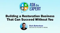 Ask the Expert Q&A: Building a Restoration Business That Can Succeed Without You Ask the Expert Q&A: Building a Restoration Business That Can Succeed Without You