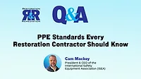 Ask the Expert Q&A: PPE Standards Every Restoration Contractor Should Know Ask the Expert Q&A: PPE Standards Every Restoration Contractor Should Know