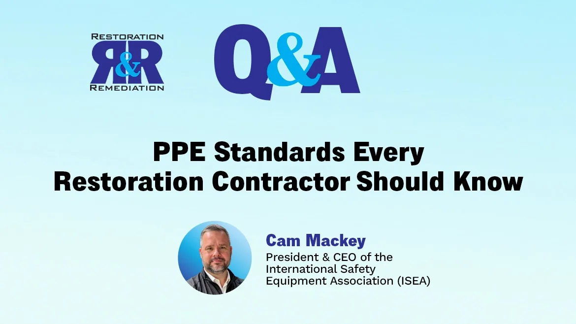 Ask the Expert Q&A: PPE Standards Every Restoration Contractor Should Know