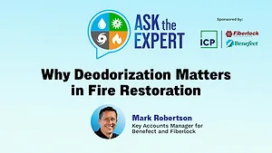 Ask the Expert: Why Deodorization Matters in Fire Restoration Ask the Expert: Why Deodorization Matters in Fire Restoration
