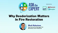 Ask the Expert: Why Deodorization Matters in Fire Restoration