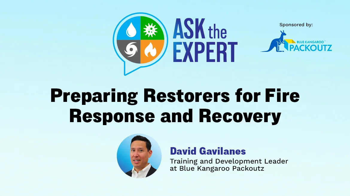 Ask the Expert: Preparing Restorers for Fire Response and Recovery Ask the Expert: Preparing Restorers for Fire Response and Recovery