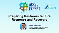 Ask the Expert: Preparing Restorers for Fire Response and Recovery Ask the Expert: Preparing Restorers for Fire Response and Recovery