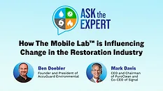 Ask the Expert: How The Mobile Lab is Influencing Change in the Restoration Industry Ask the Expert: How The Mobile Lab is Influencing Change in the Restoration Industry