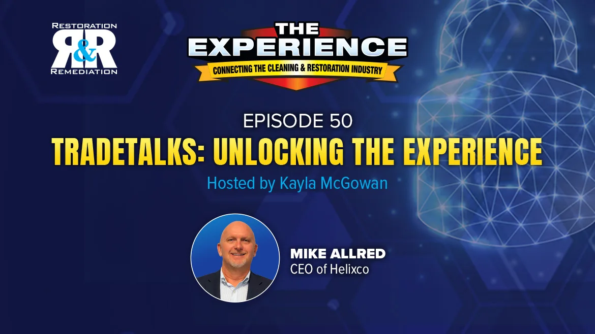 TradeTalks episode 50 - The Experience: More Than a Cleaning and Restoration Trade Show TradeTalks episode 50 - The Experience: More Than a Cleaning and Restoration Trade Show