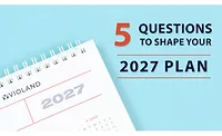 5 Questions to Shape Your 2027 Plan 5 Questions to Shape Your 2027 Plan